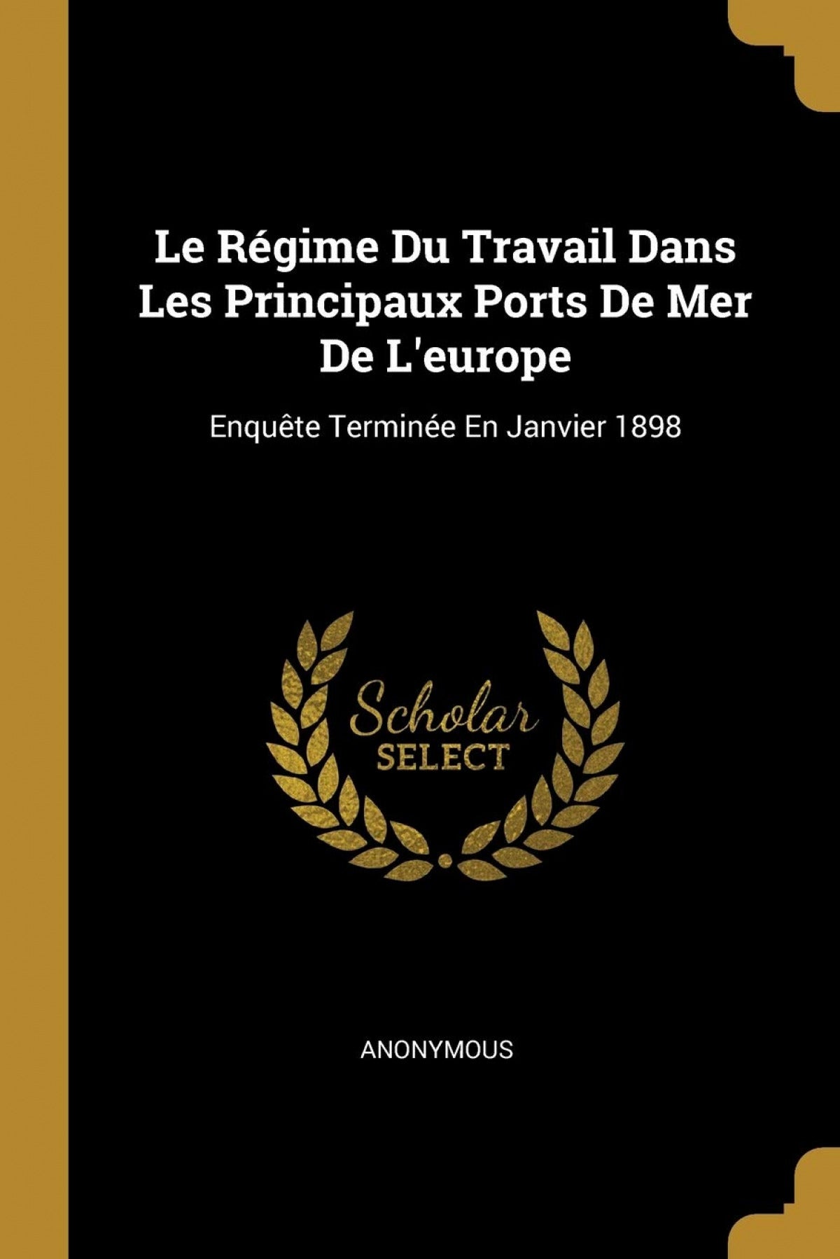 Le Régime Du Travail Dans Les Principaux Ports De Mer De L'europe
