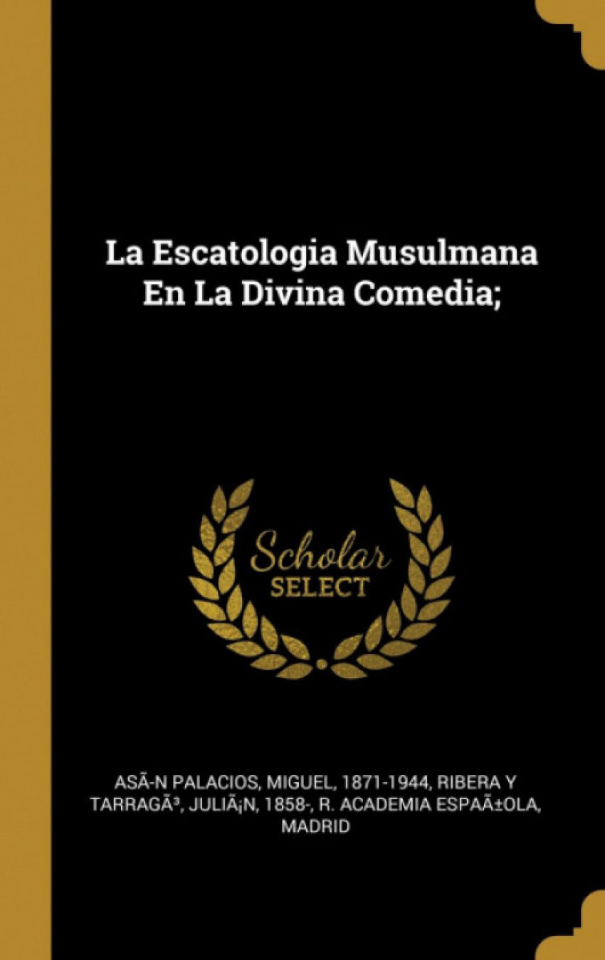 La Escatologia Musulmana En La Divina Comedia;