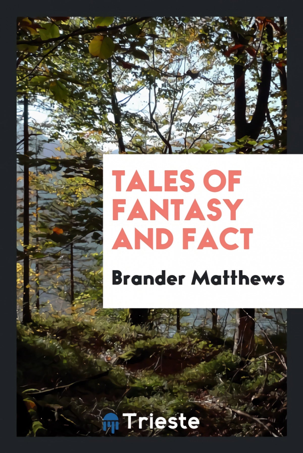 Tales of fantasy and fact