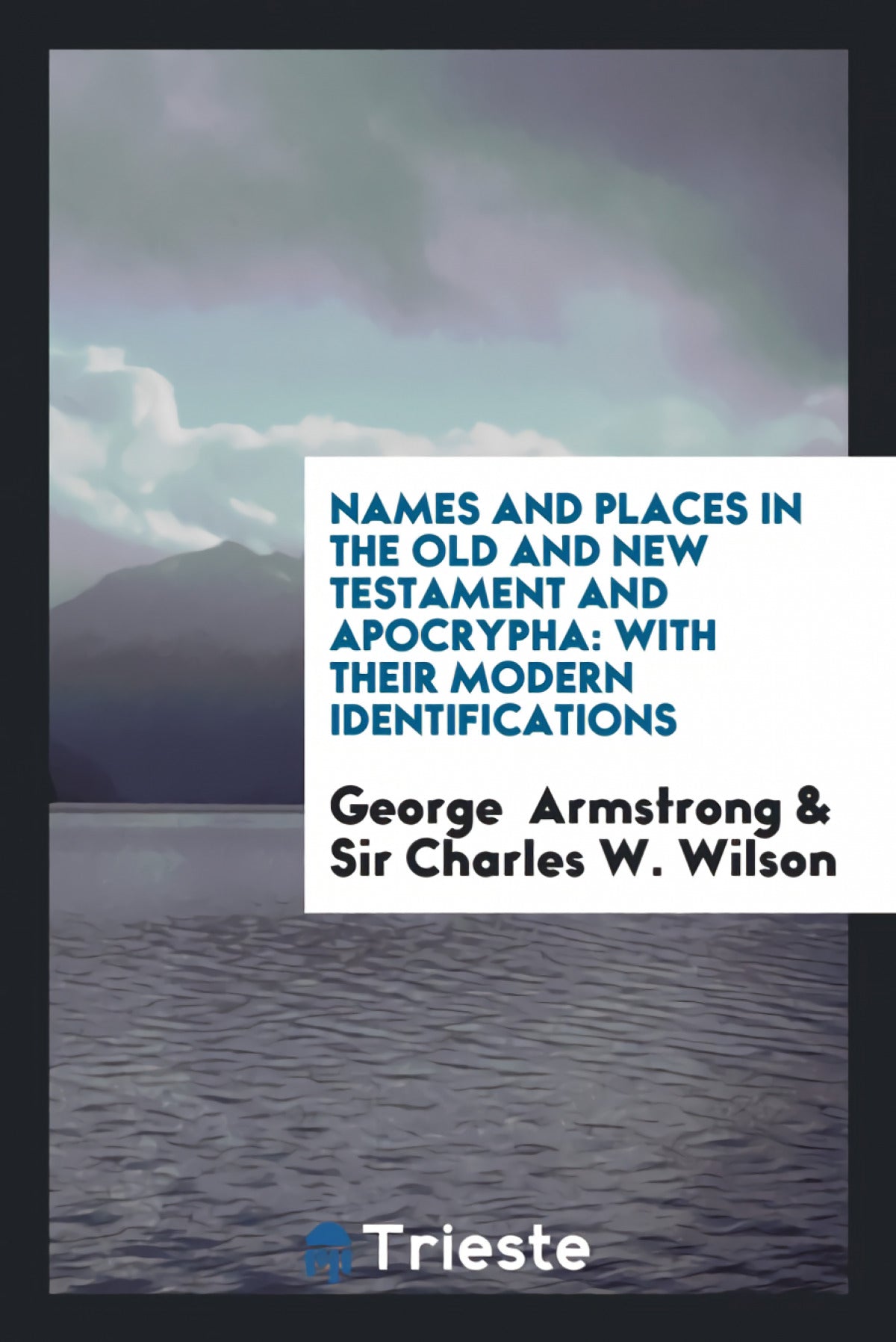 Names and Places in the Old and New Testament and Apocrypha