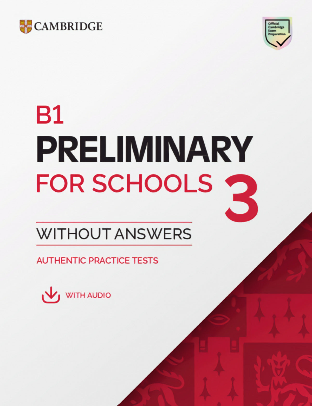 B1 PRELIMINARY FOR SCHOOLS 3 STUDENT'S BOOK WITHOUT ANSWERS WITH DIGITAL PACK