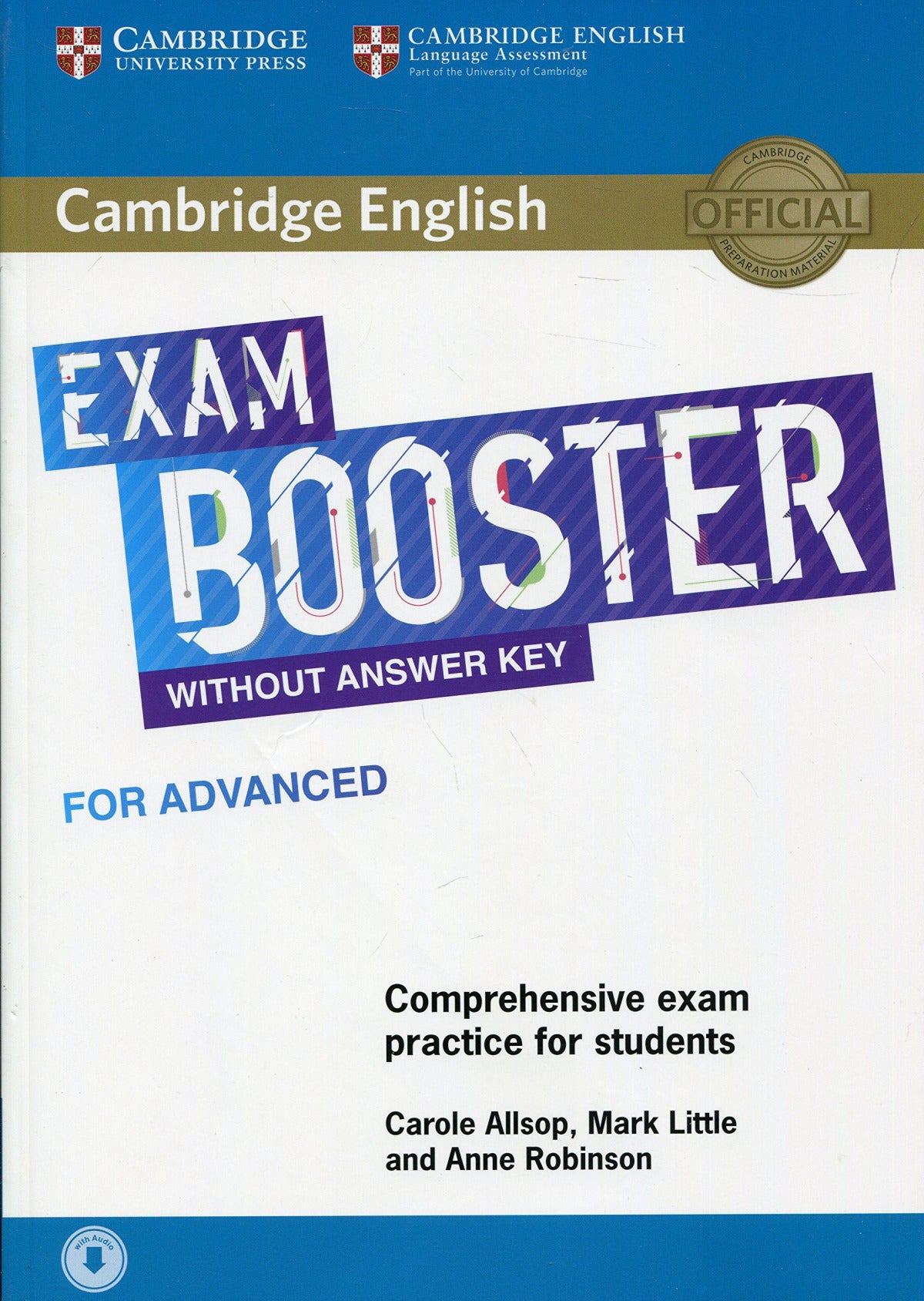 Cambridge English Exam Boosters. Booster for Advanced without Answer. Key with Audio