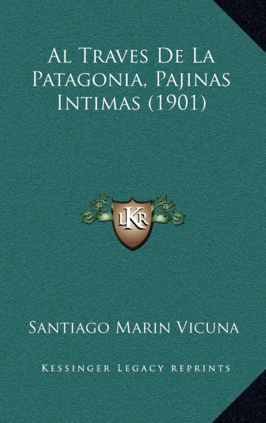 Al Traves De La Patagonia, Pajinas Intimas (1901)