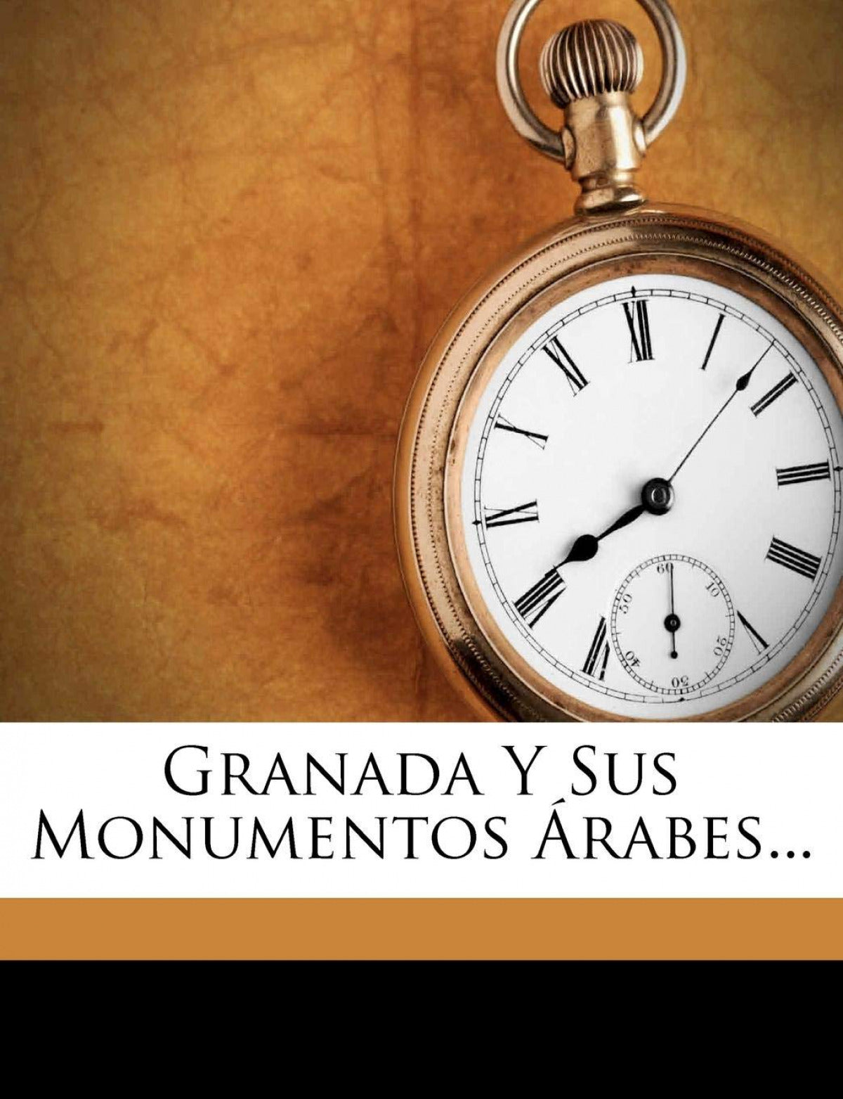 Granada Y Sus Monumentos Árabes...