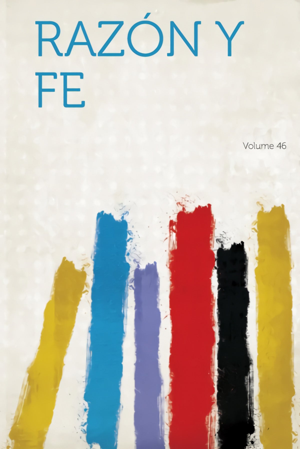 Razón Y Fe Volume 46