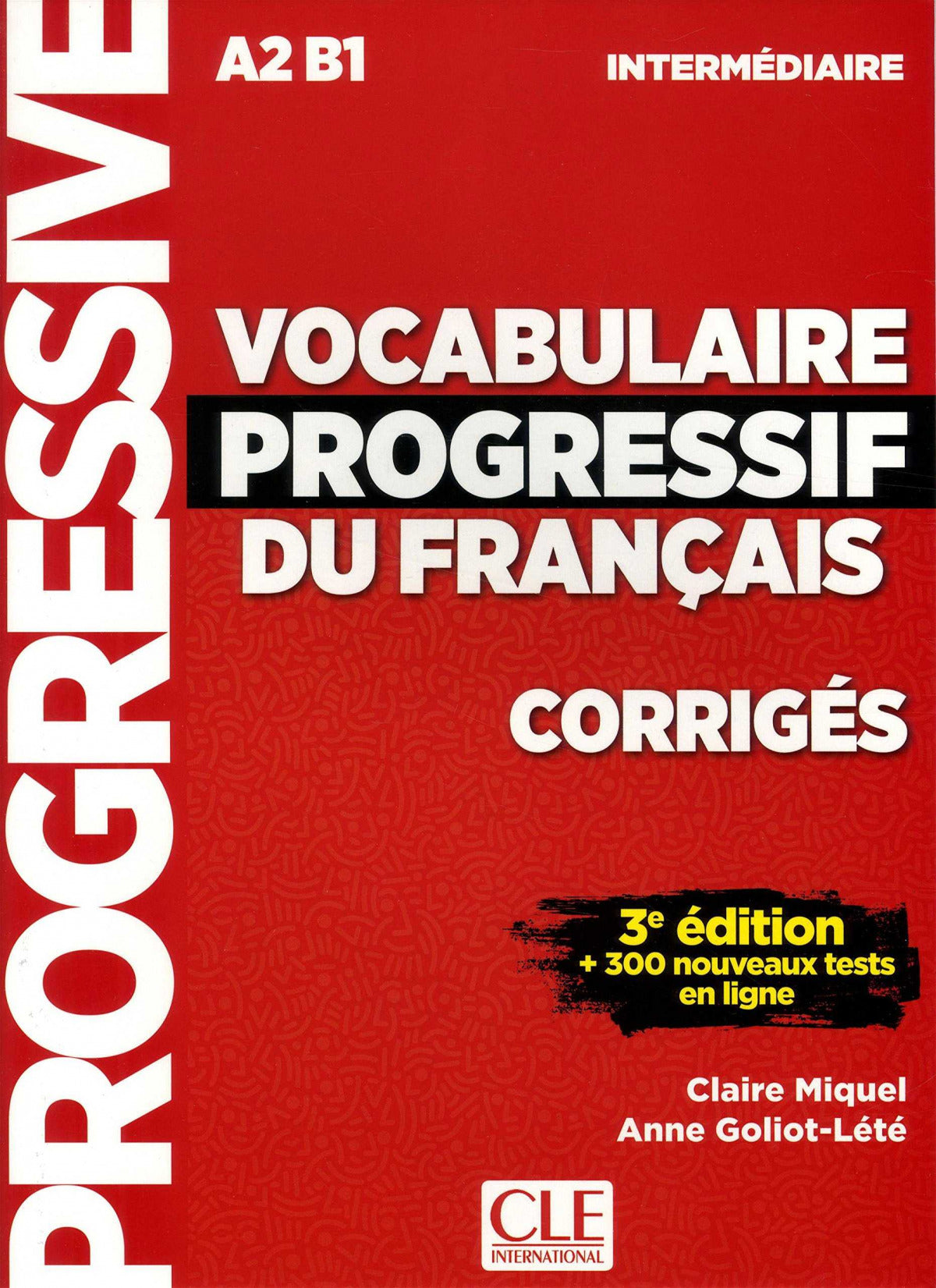 VOCABULAIRE PROGRESSIF DU FRANçAIS NIVEAU INTERMEDIARE CORRIGES