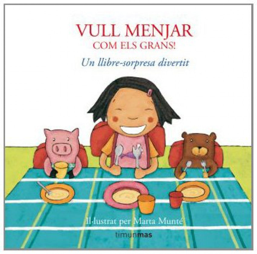 Vull menjar com els grans!