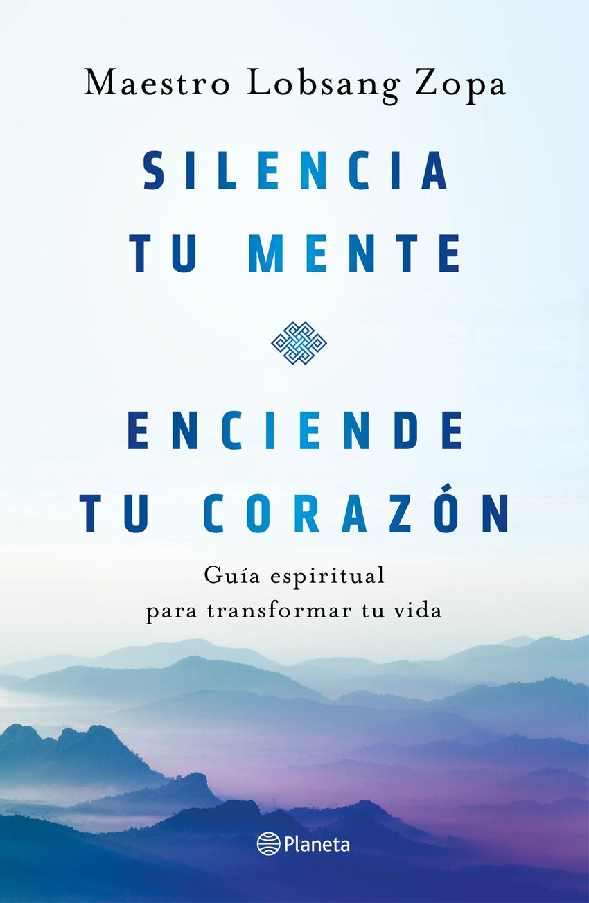 Silencia tu mente, enciende tu corazón