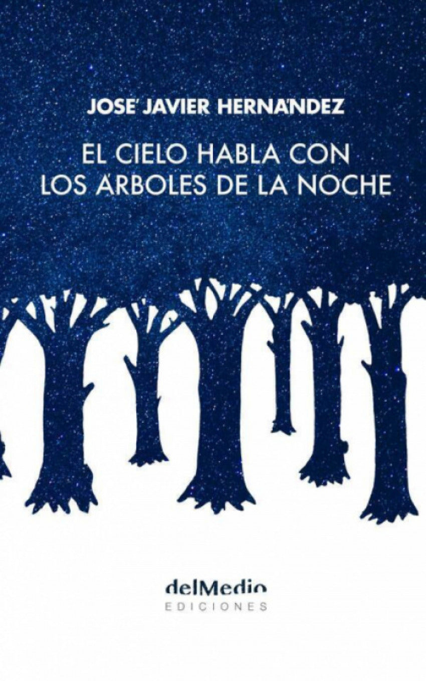 EL CIELO HABLA CON LOS ÁRBOLES DE LA NOCHE