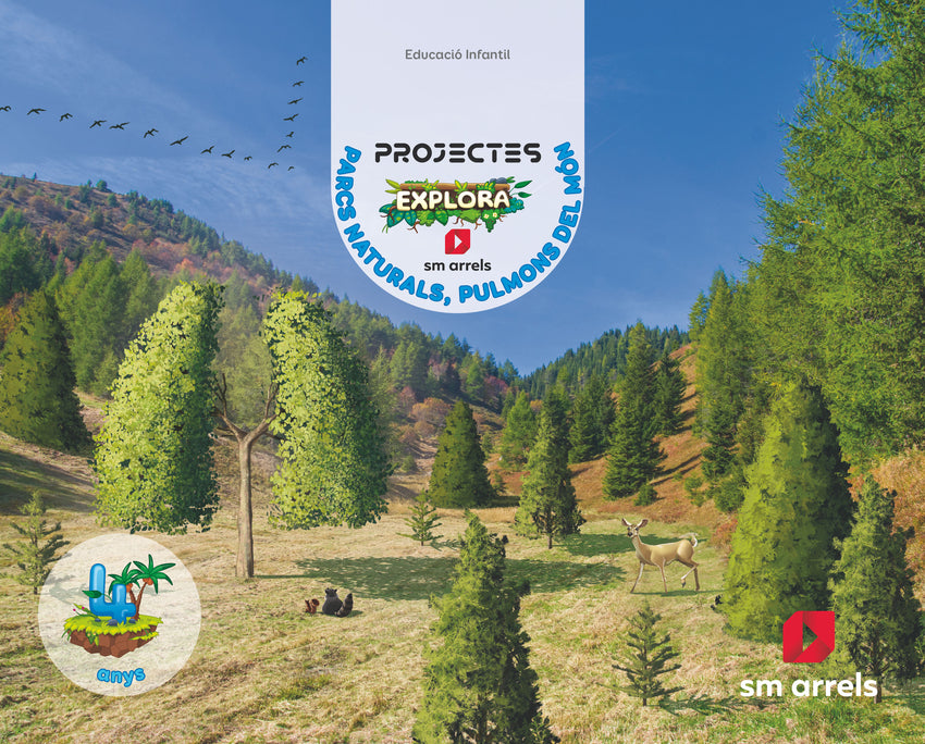 Parcs naturals, pulmons del món. 4 anys. Explora cicle
