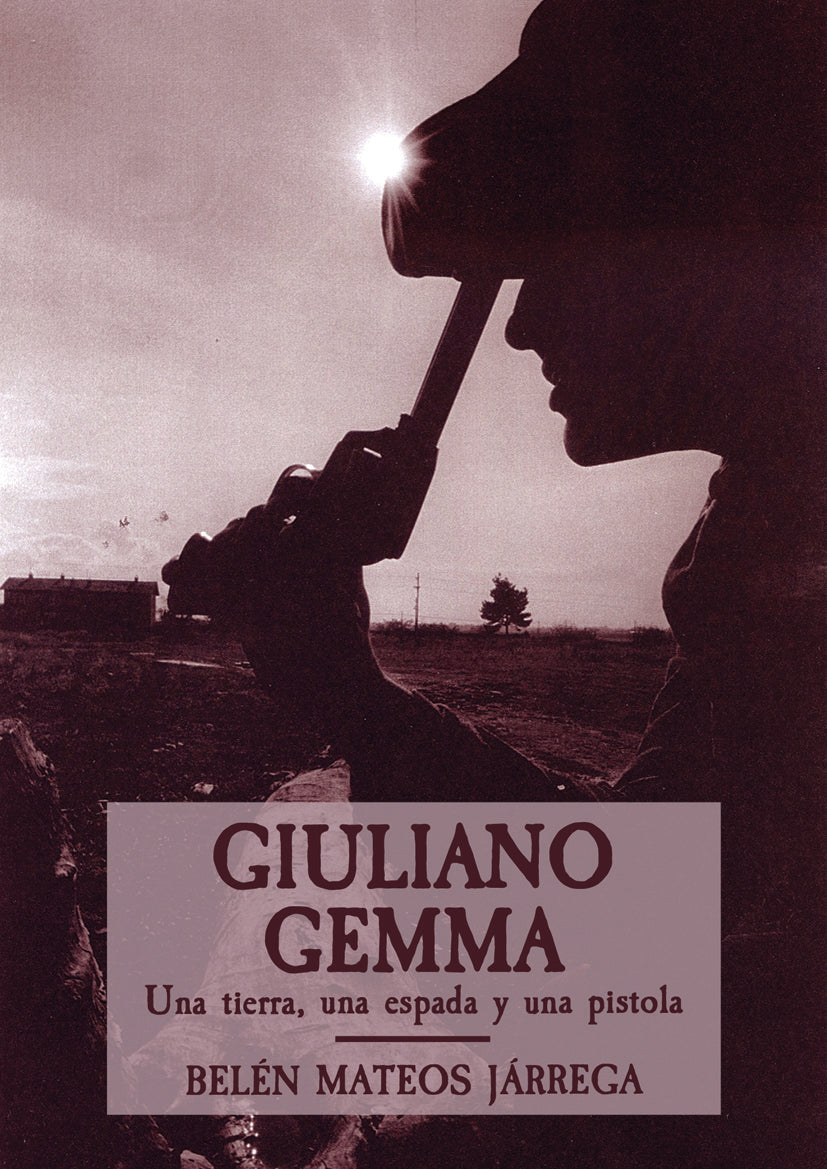 Giuliano Gemma. Una tierra, una espada y una pistola