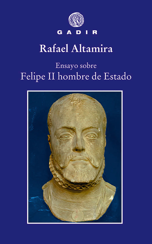 Ensayo sobre Felipe II, hombre de Estado