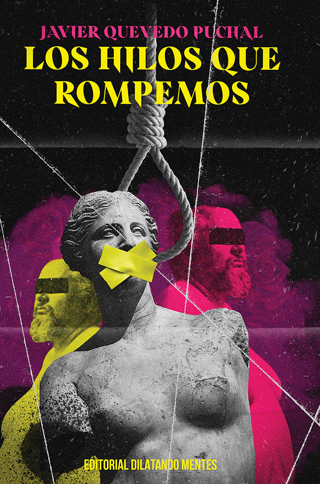 Los hilos que rompemos