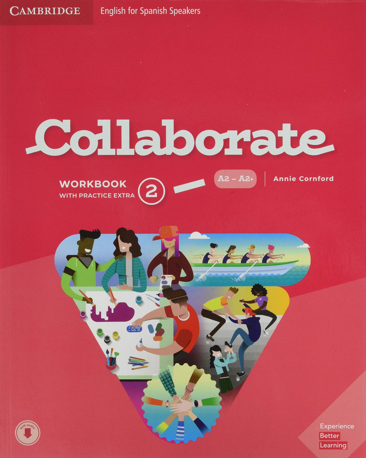 Collaborate English for Spanish Speakers. workbook with Practice Extra and Collaboration Plus. Level 2