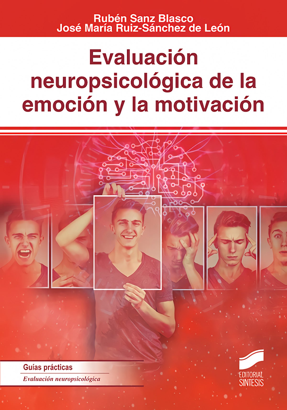 Evaluacio?n neuropsicolo?gica de la emocio?n y la motivacio?n