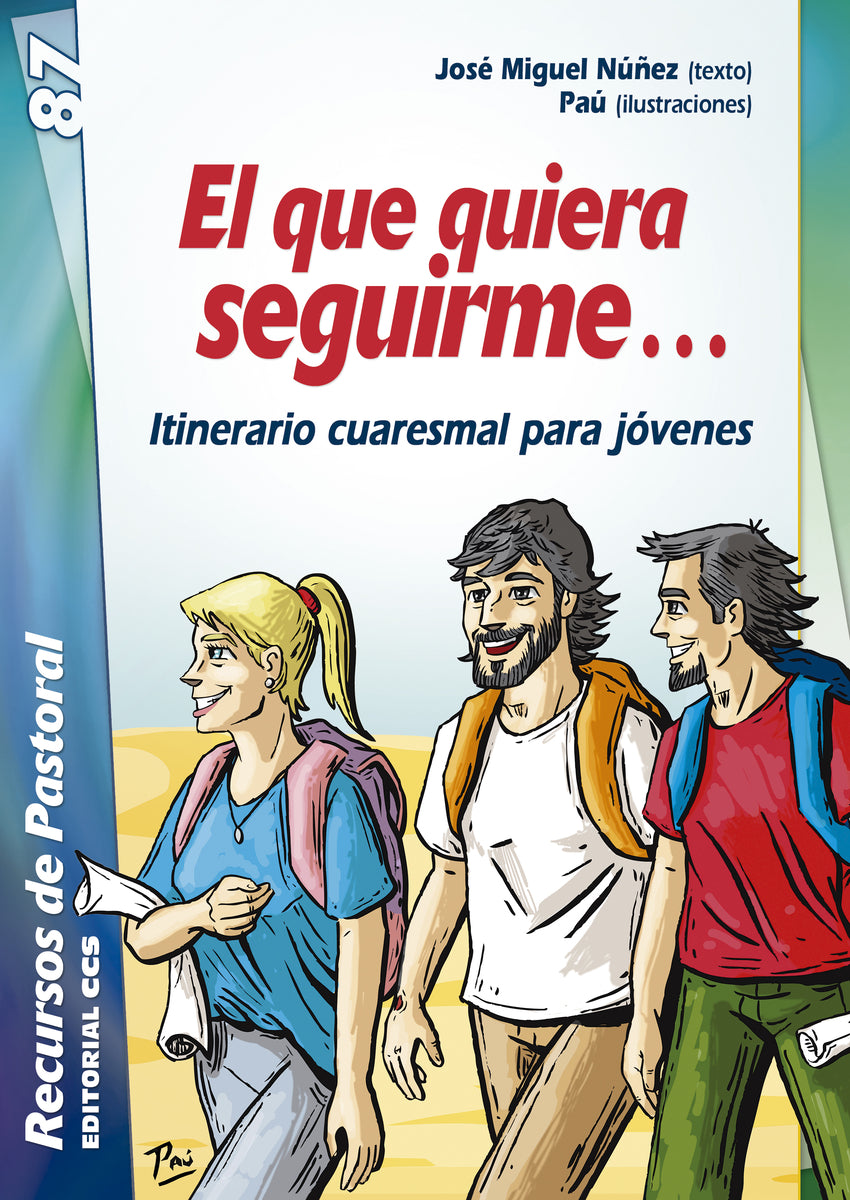 El que quiera seguirme?