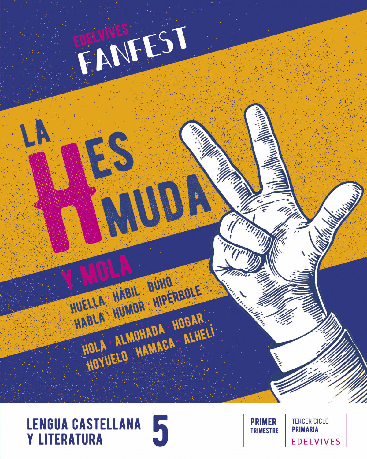 LA H ES MUDA.LENGUA 5ºEP 22 FANFEST