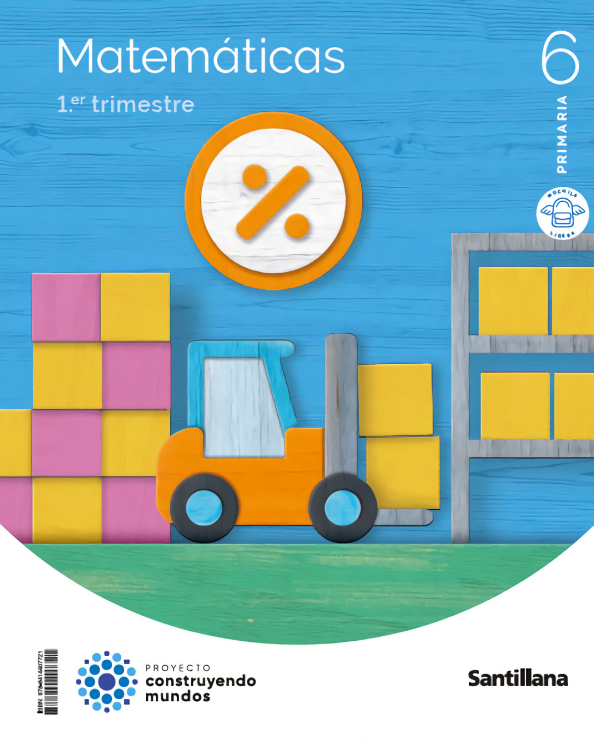MATEMÁTICAS 6ºPRIMARIA TRIMESTRAL. CONSTRUYENDO MUNDOS 2023