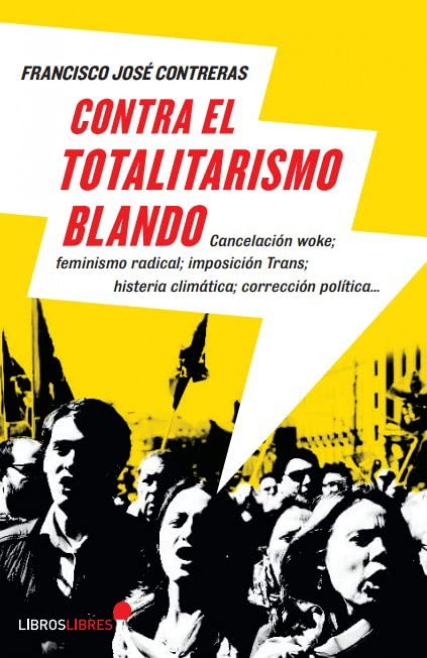 Contra el totalitarismo blando