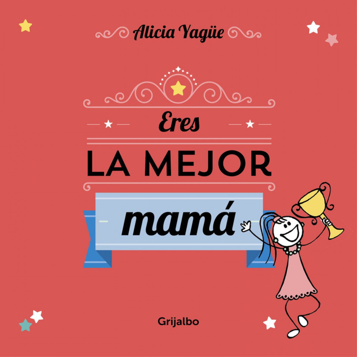 Eres la mejor mamá