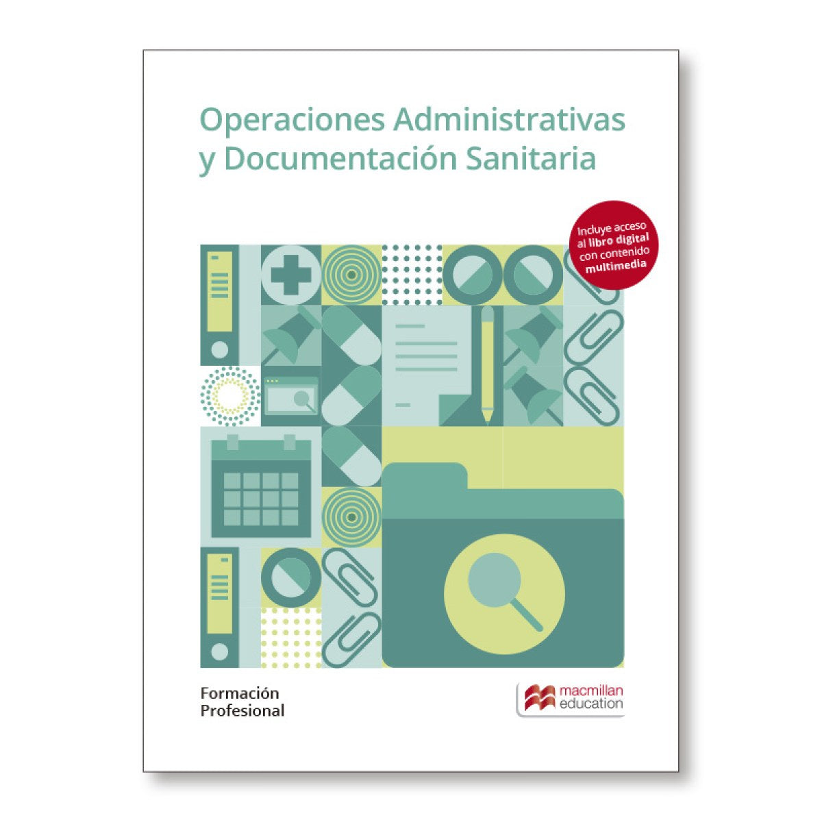 OPERACIONES ADMINISTRATIVAS Y DOCUMENTACIÓN SANITARIA. FORMACIÓN PROFESIONAL 2019