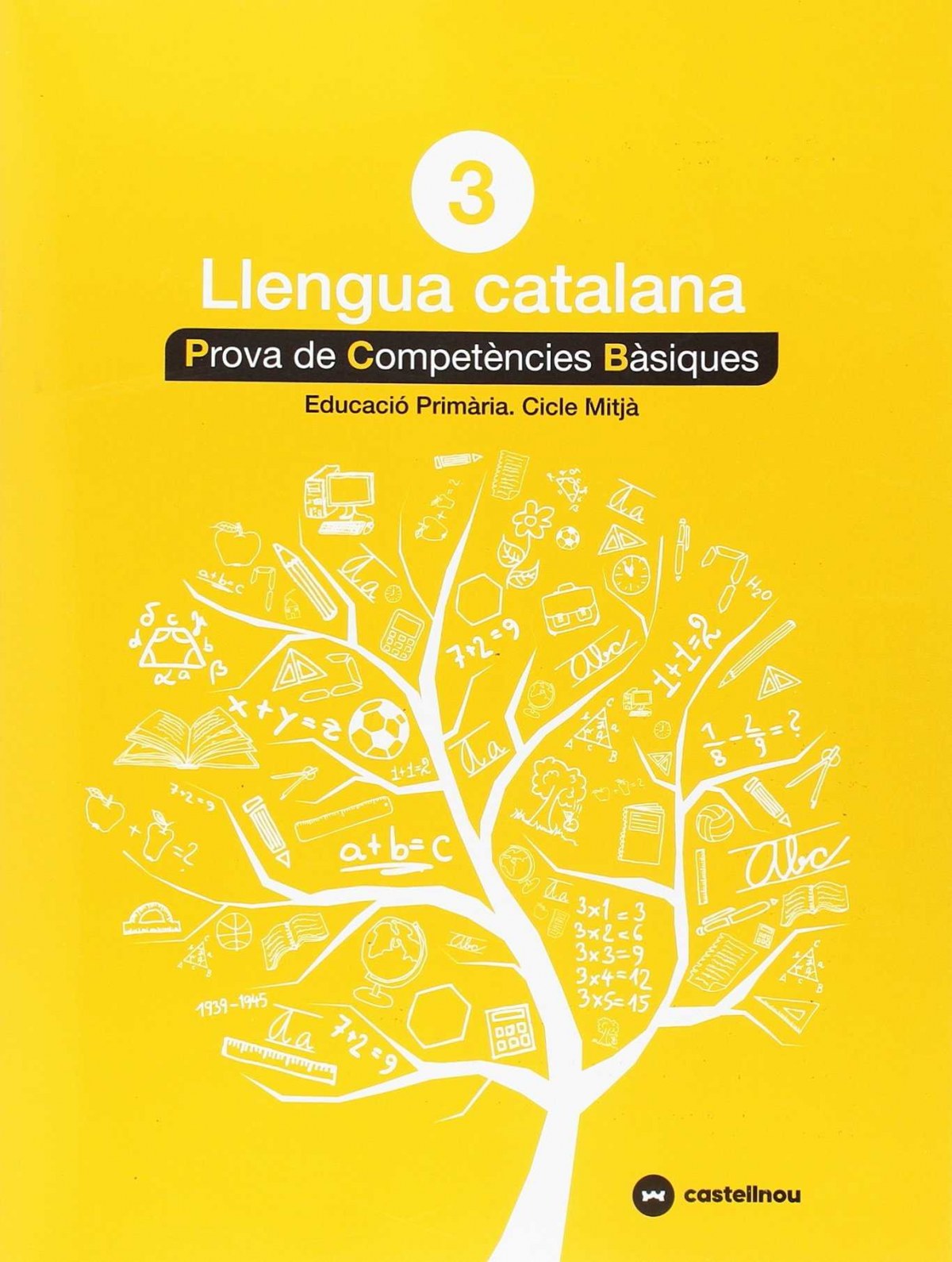 PROVES LLENGUA CATALÁ 3R.PRIMARIA. COMPETENCIES BÁSIQUES