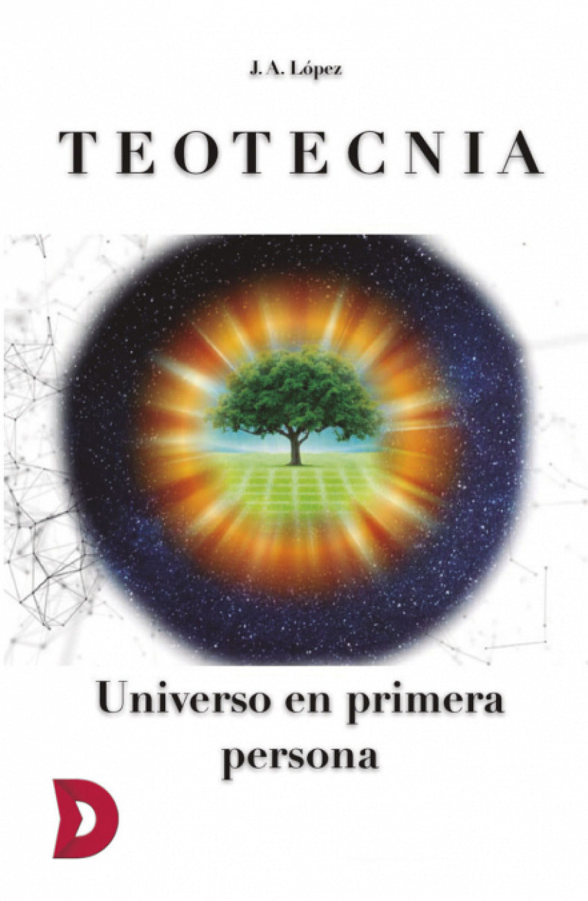 Teotecnia. Universo en primera persona