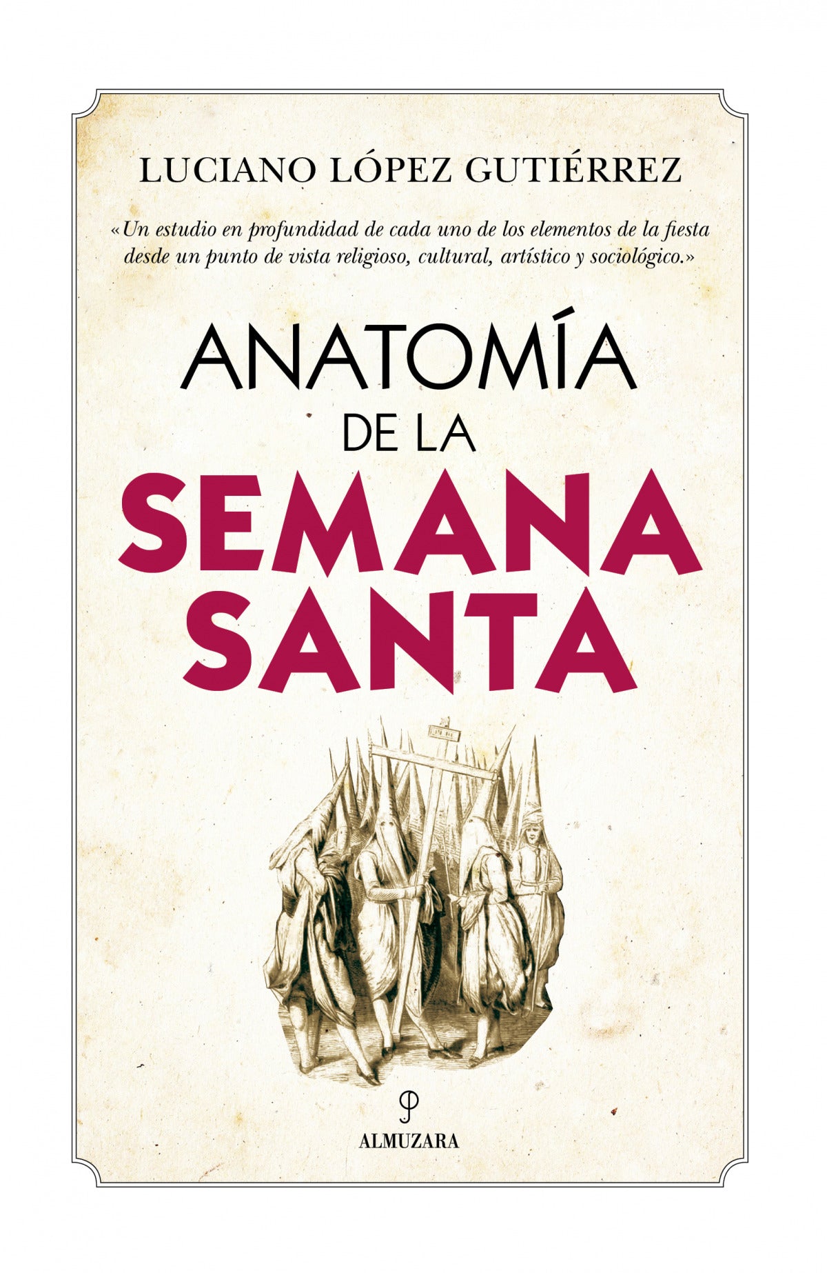 ANATOMÍA DE LA SEMANA SANTA