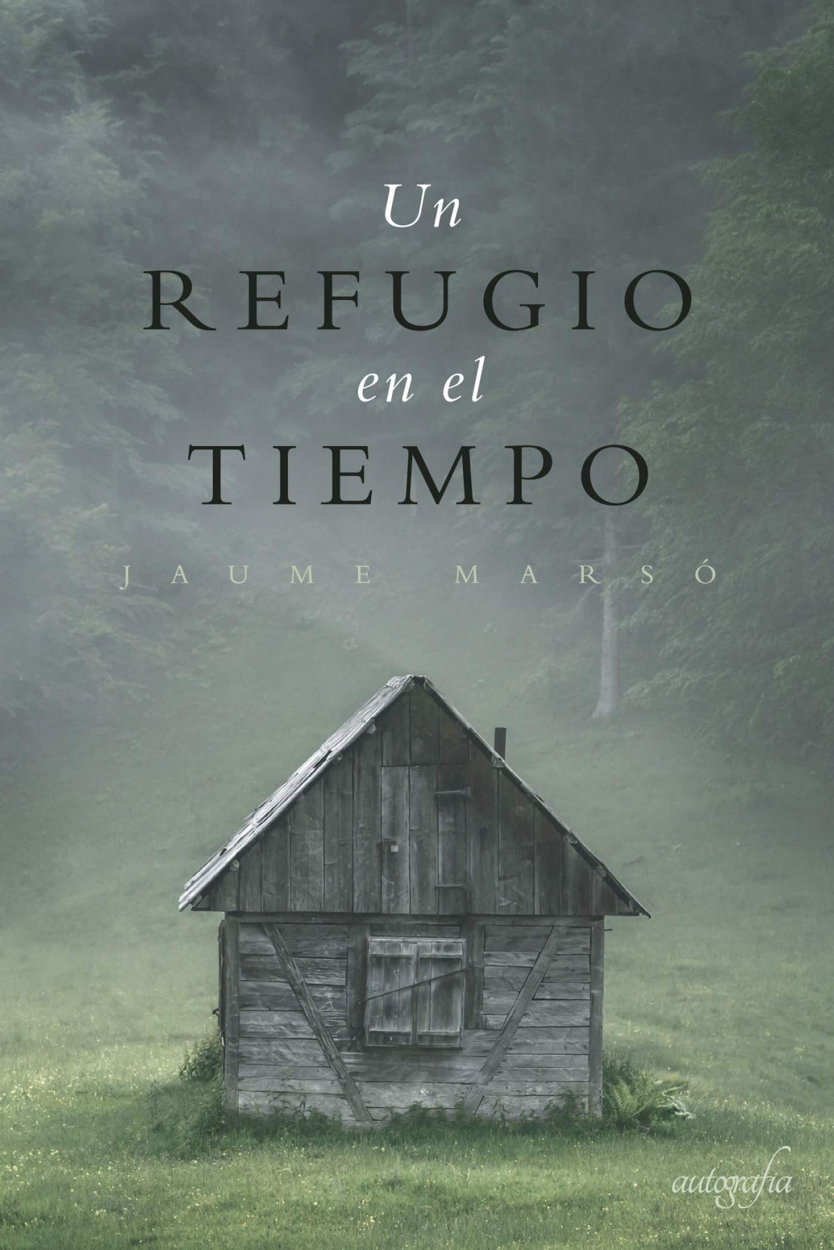 Un refugio en el tiempo