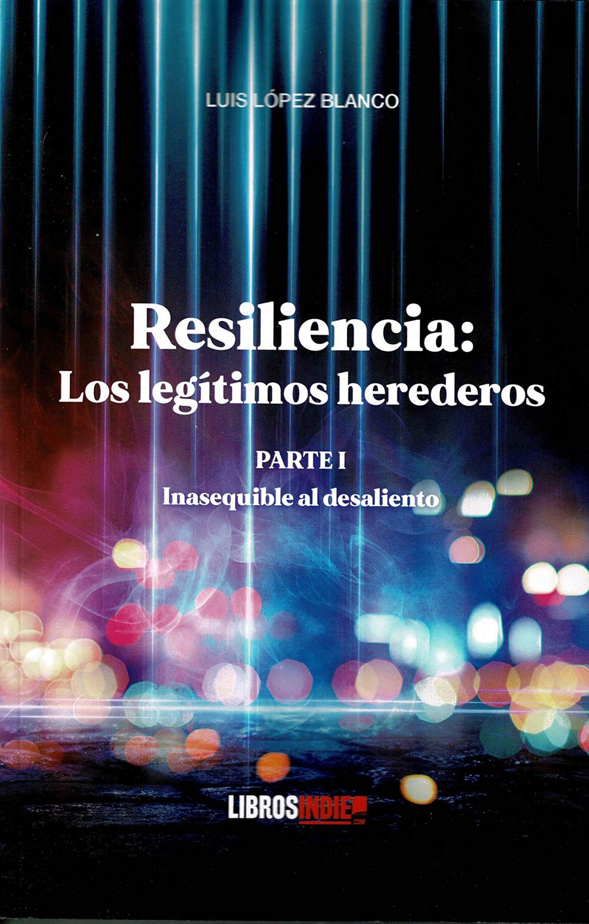 RESILENCIA: LOS LEG¡TIMOS HEREDEROS