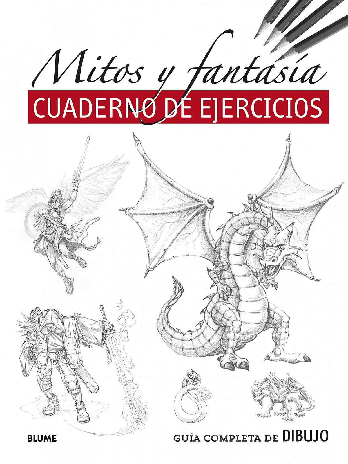 Guía completa de dibujo. Mitos y fantasía (ejercicios)
