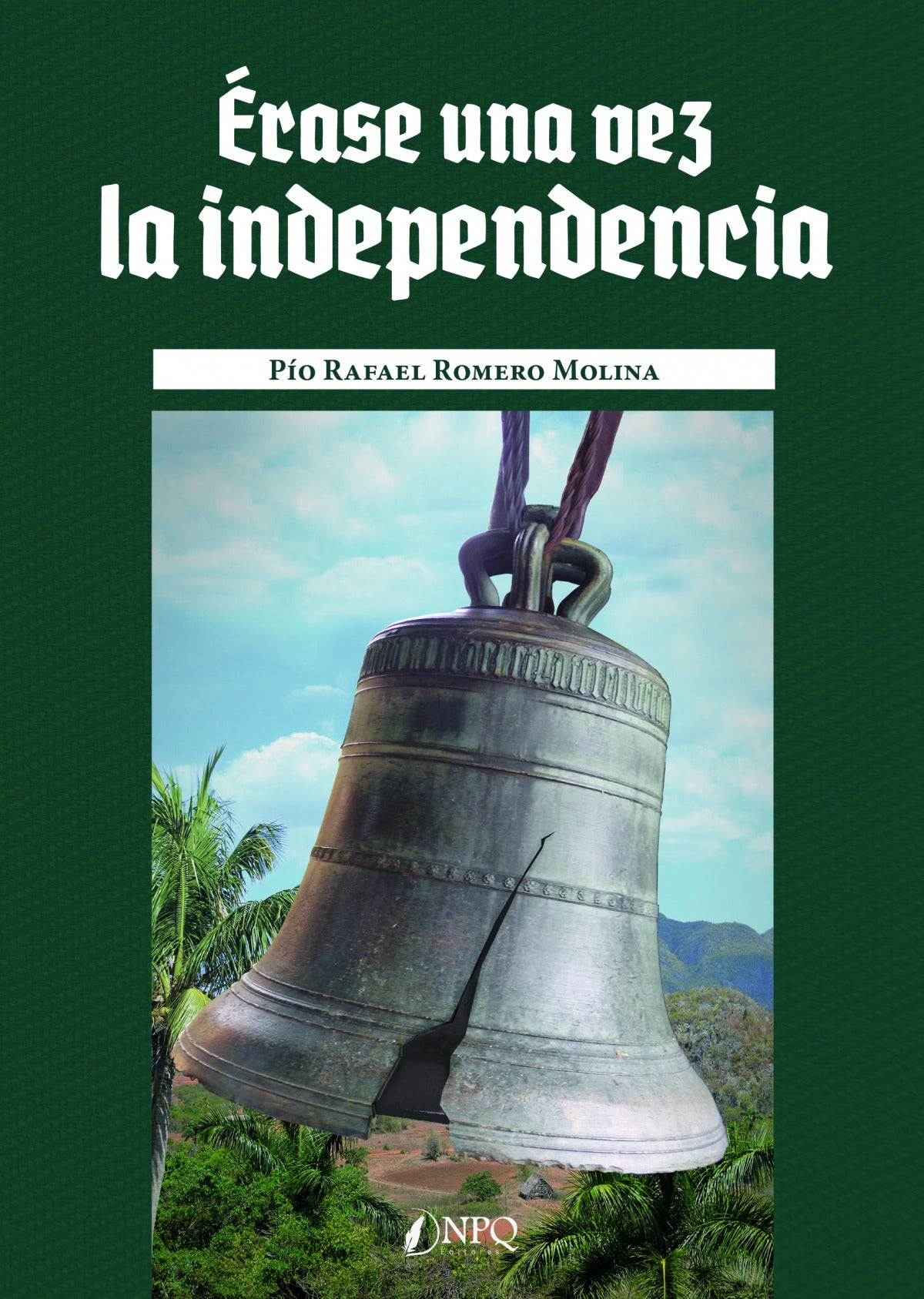 Erase una vez la independencia