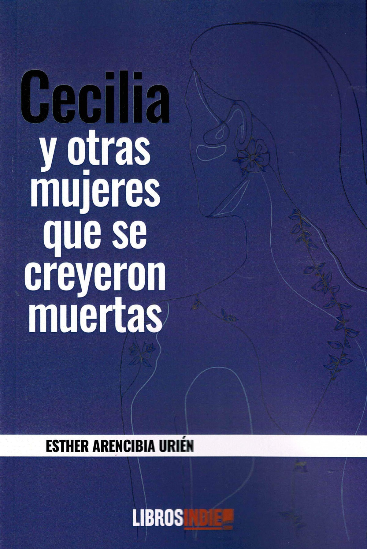 CECILIA Y OTRAS MUJERES QUE SE CREYERON MUERTAS