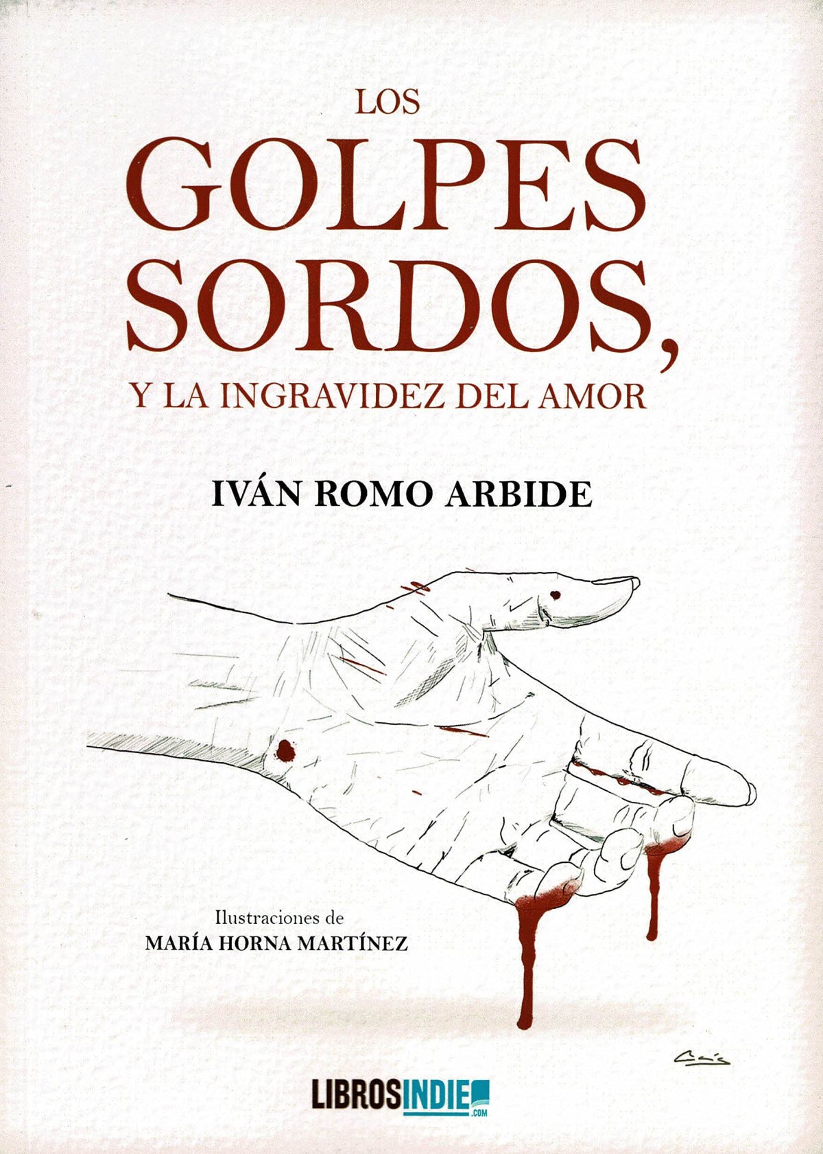 LOS GOLPES SORDOS Y LA INGRAVIDEZ DEL AMOR