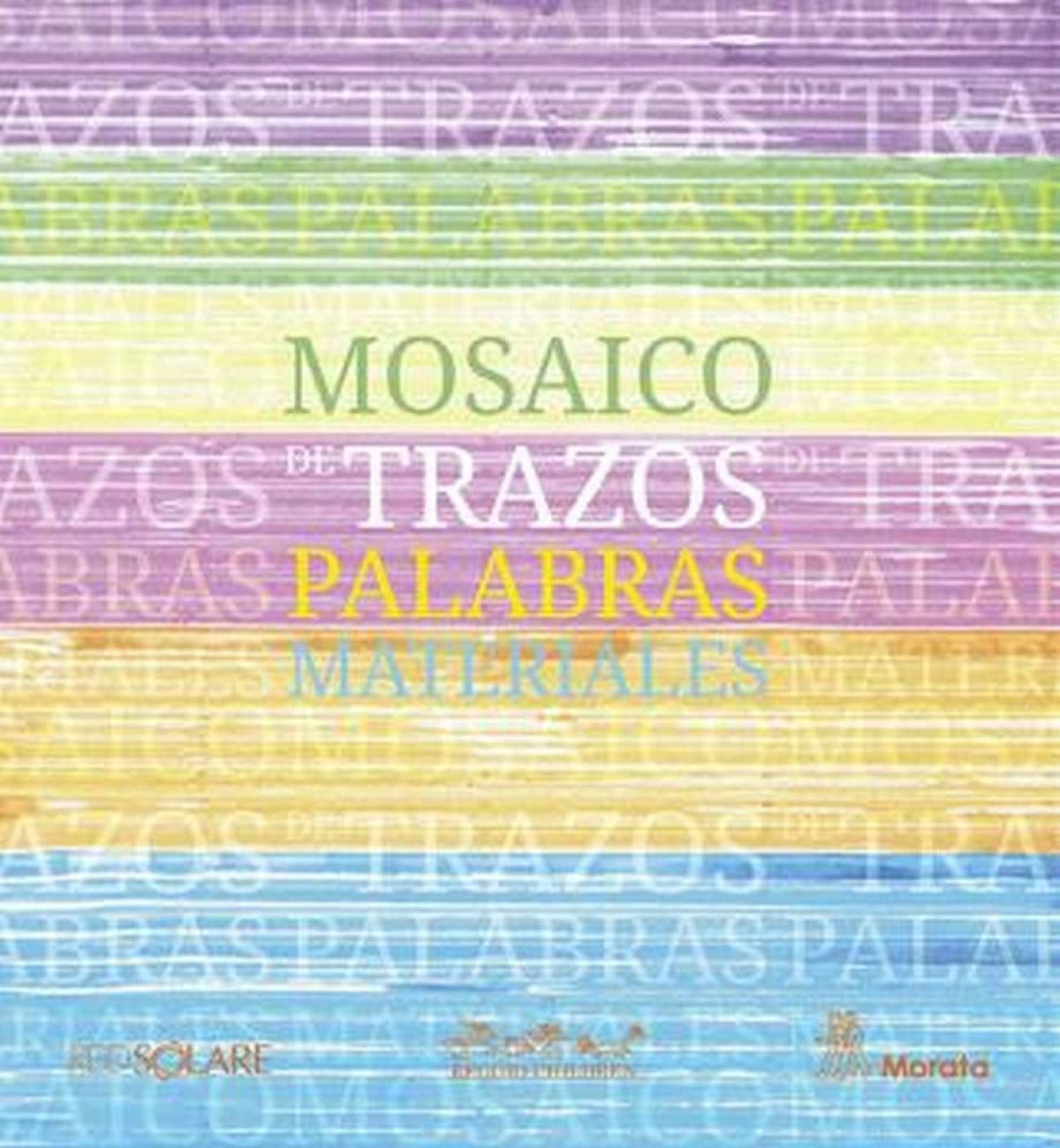 Mosaico de trazos, palabras, materiales