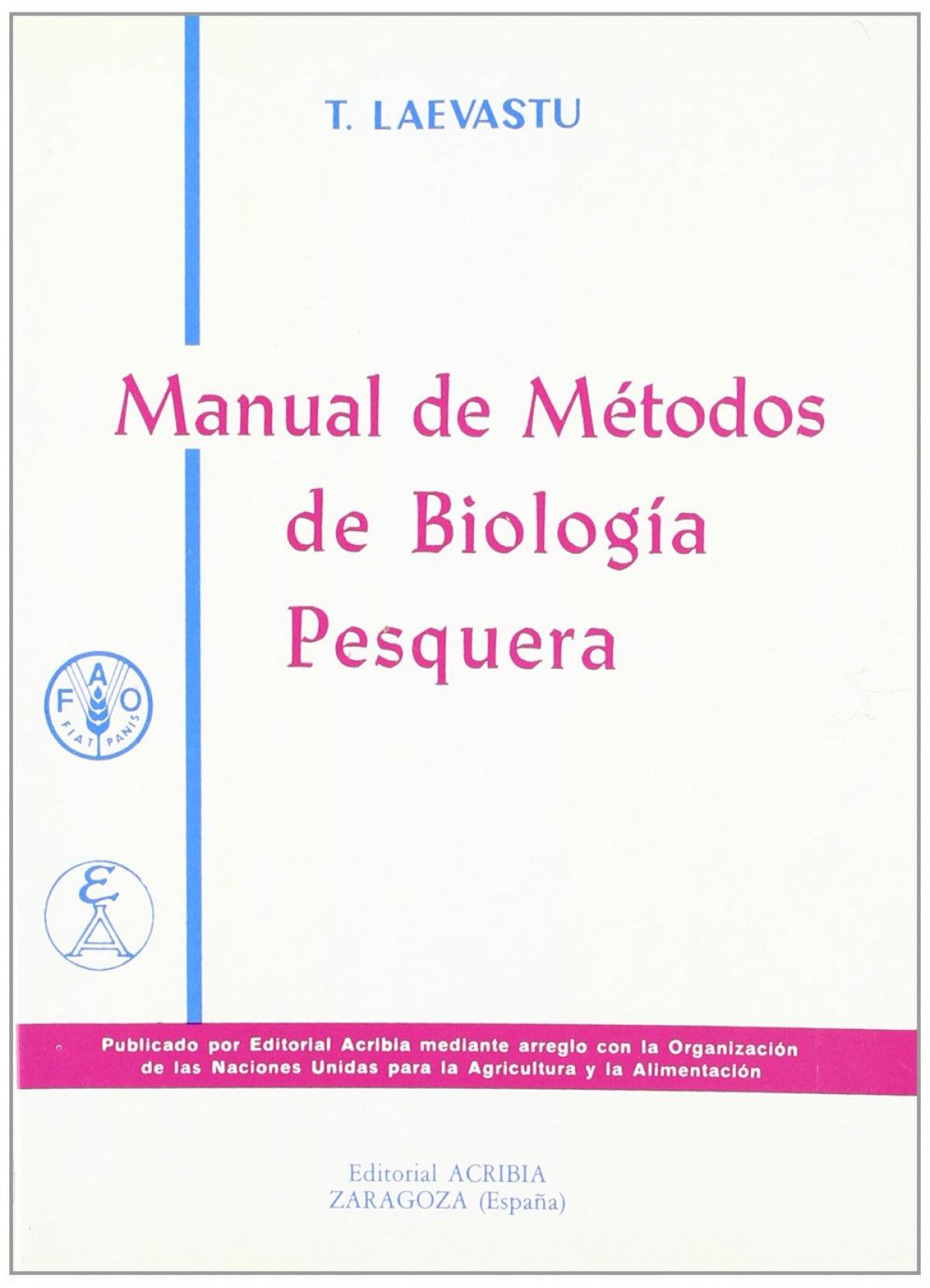 MANUAL DE MÉTODOS DE BIOLOGÍA PESQUERA