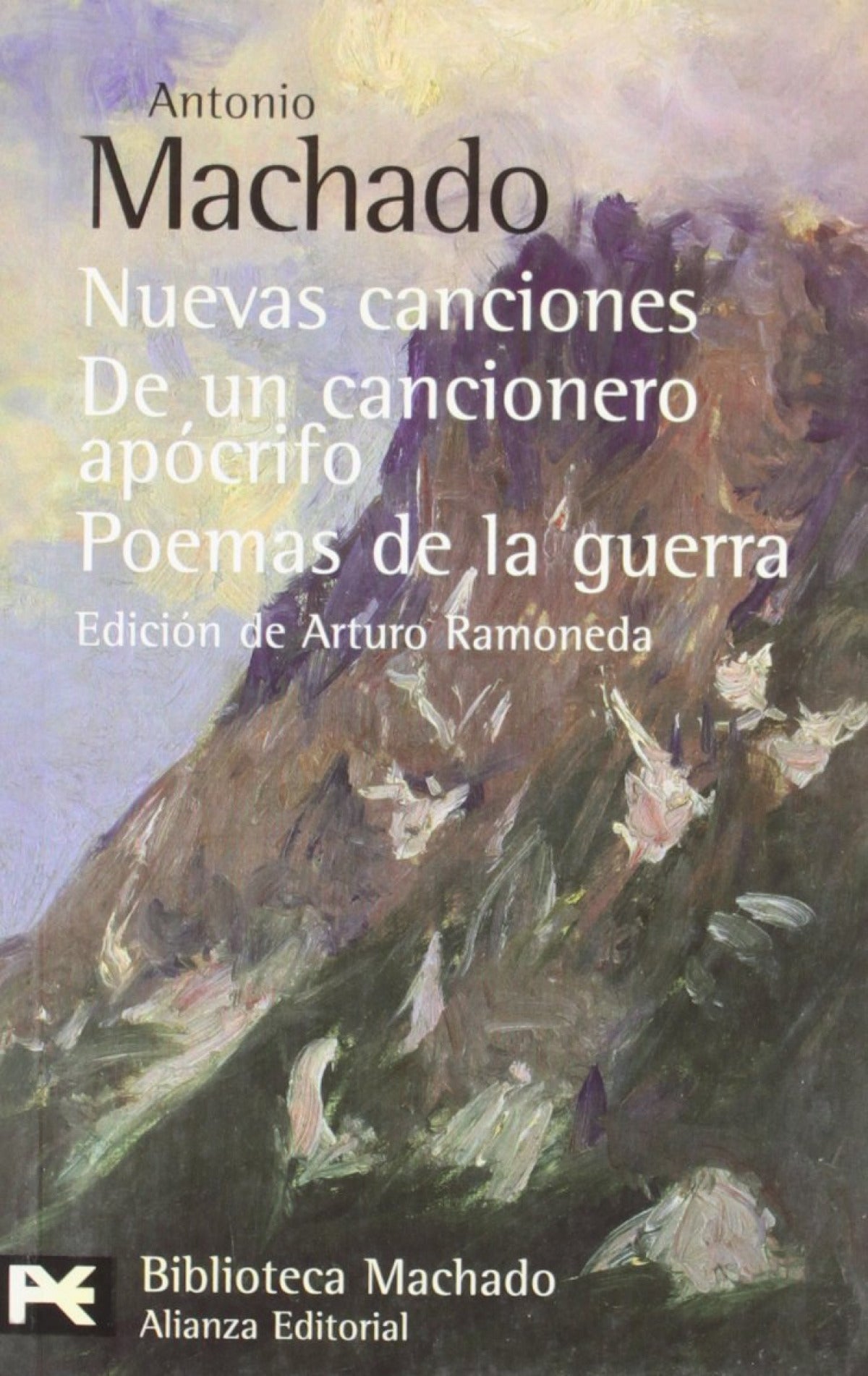 Nuevas canciones. De un cancionero apócrifo. Poemas de la guerra
