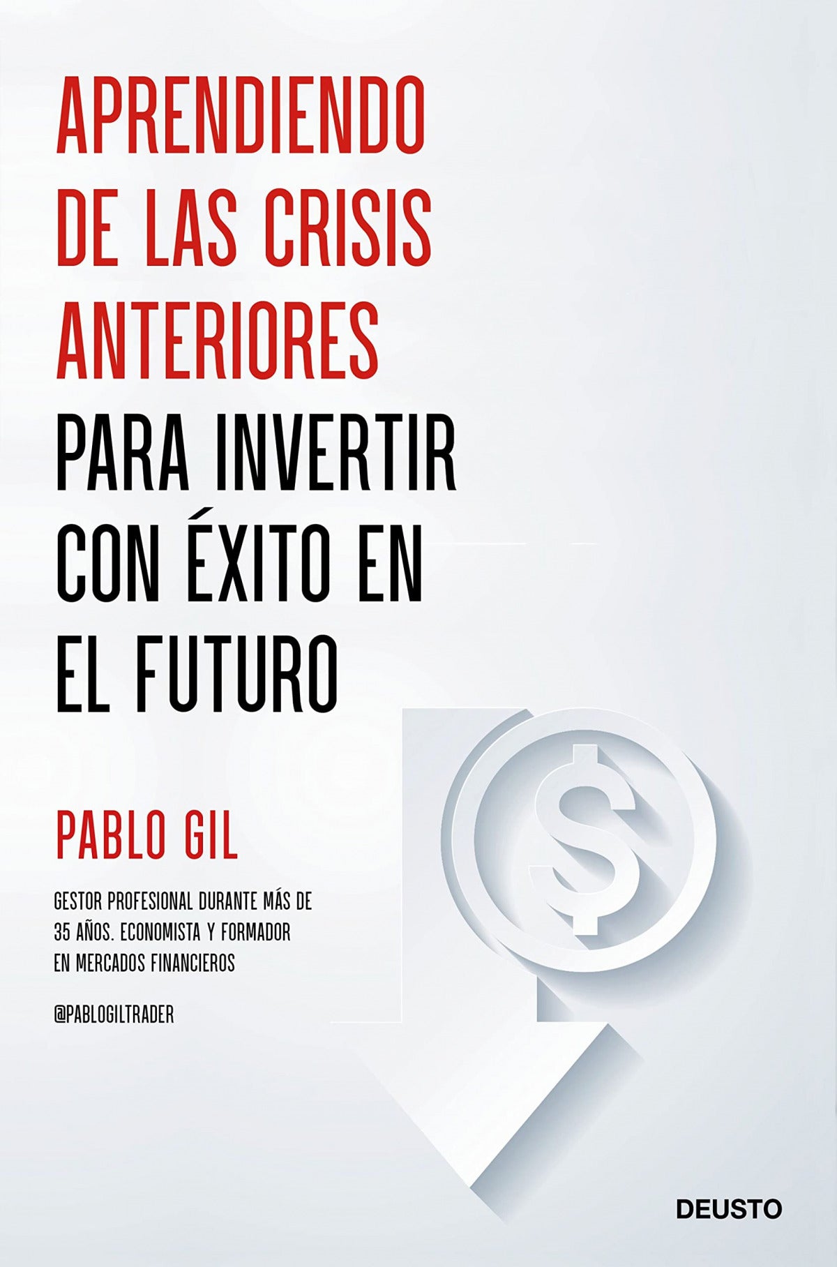 APRENDIENDO DE LAS CRISIS ANTERIORES PARA INVERTIR