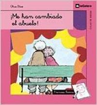 íMe han cambiado el abuelo!