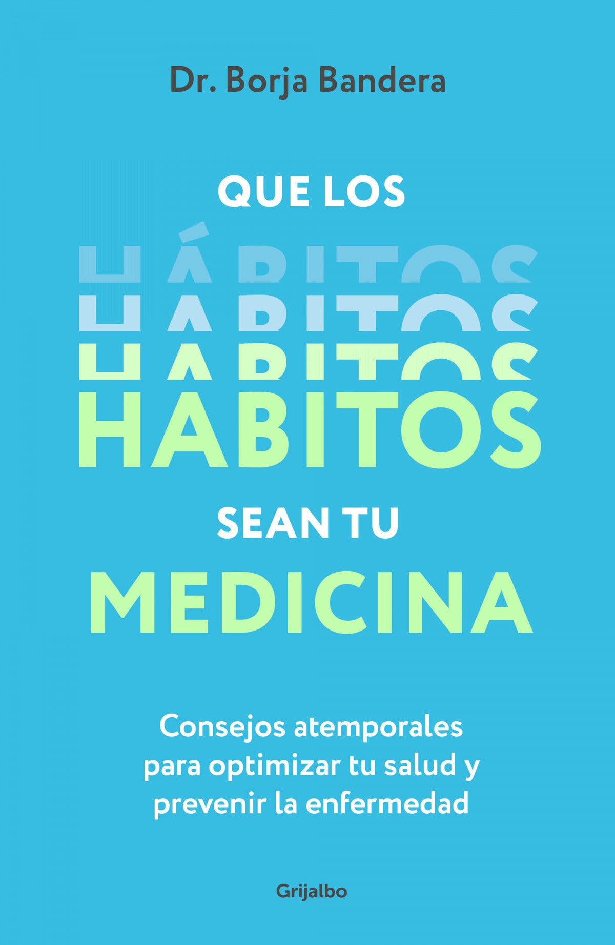 Que los habitos sean tu medicina