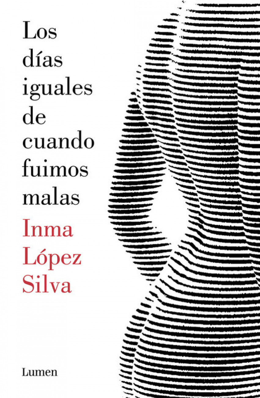LOS DíAS IGUALES DE CUANDO FUIMOS MALAS