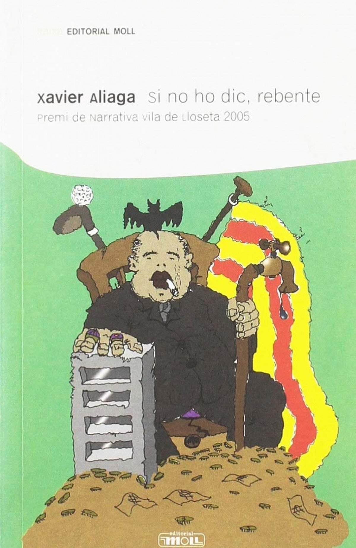 Si no ho dic, rebente