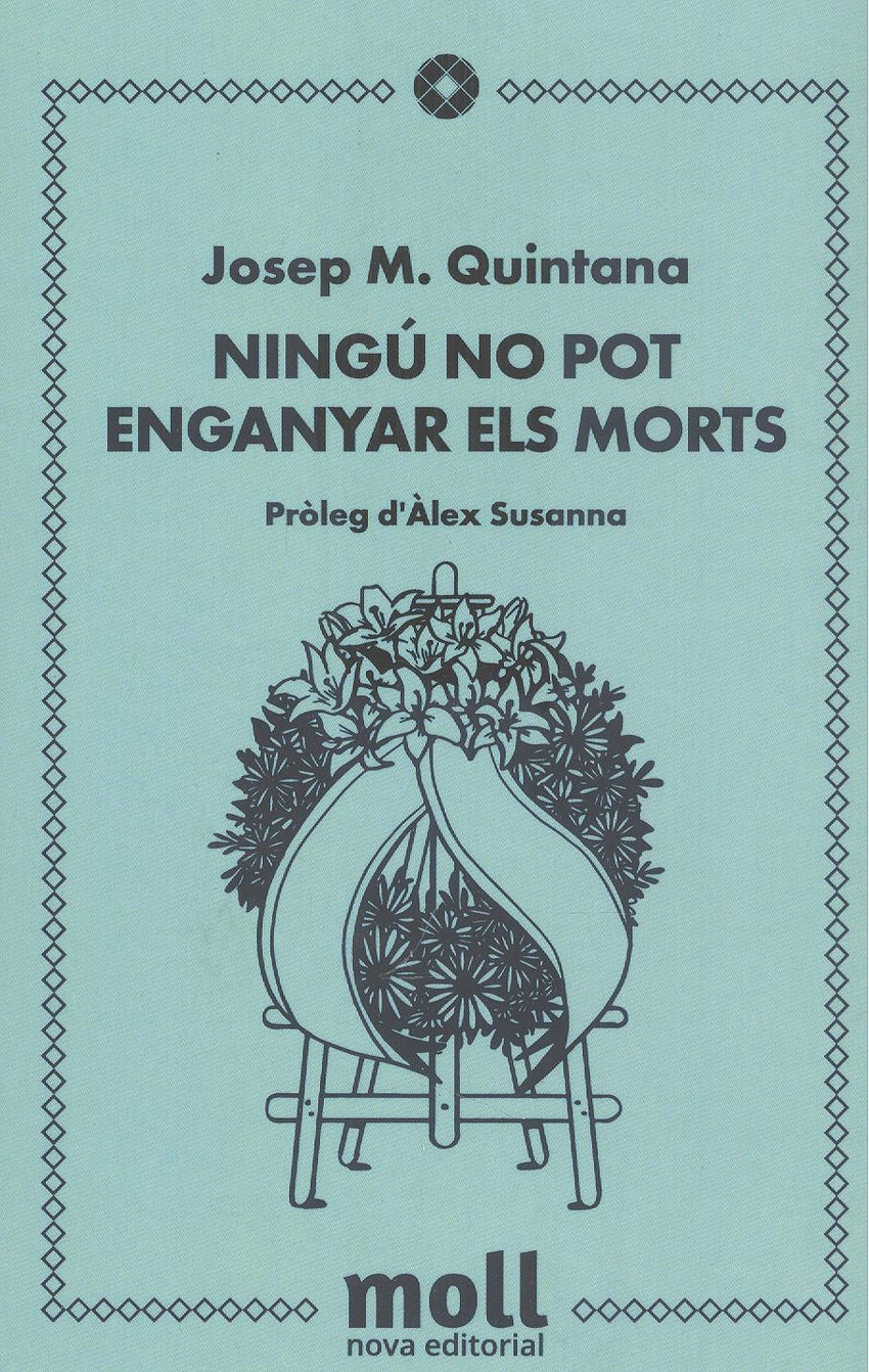 NINGU NO POT ENGANYAR ELS MORTS