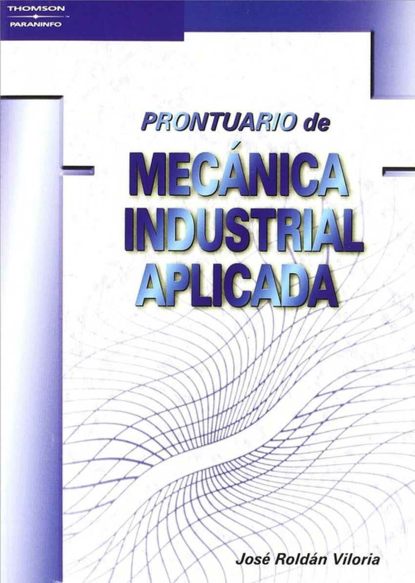 Prontuario de mecánica industrial aplicada