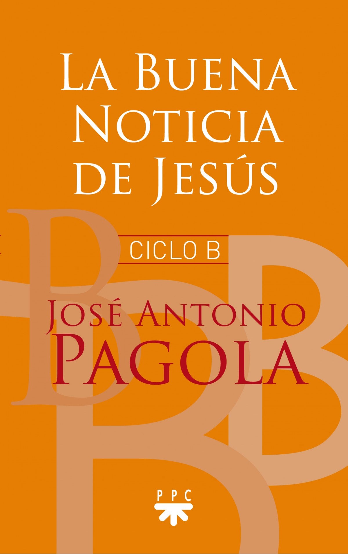 LA BUENA NOTICIA DE JESÚS CICLO B
