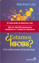 ¿Estamos locos? una vision amena de la psicologia