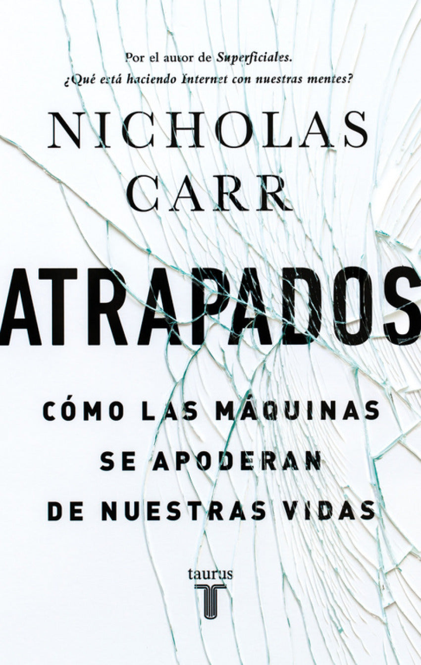 Atrapados: como las maquinas se apoderan de nuestras vidas