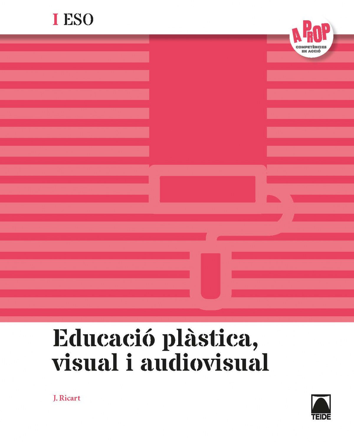 Educació plàstica, visual i audiovisual I ESO - A prop