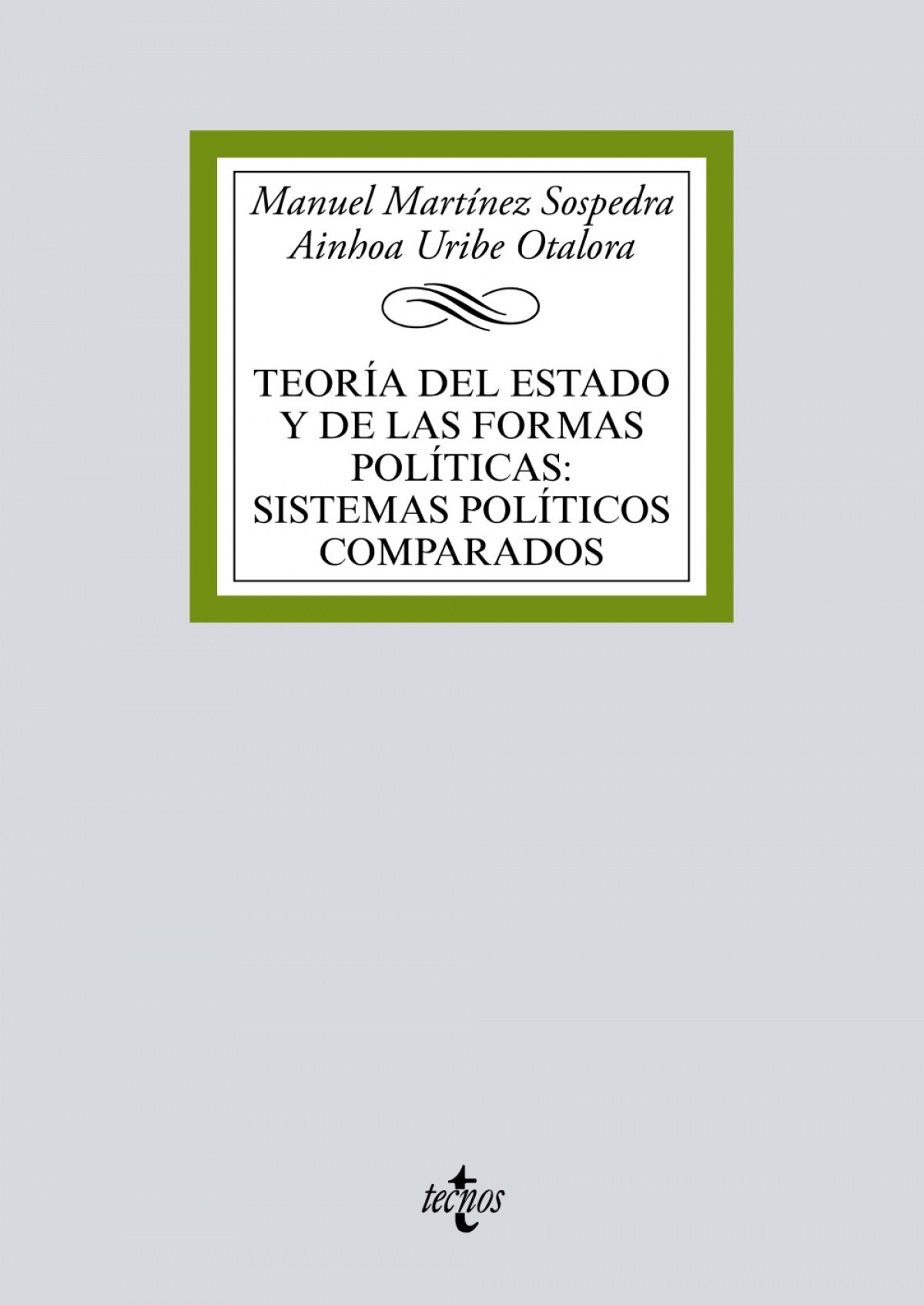 TEORÍA DEL ESTADO Y DE LAS FORMAS POLÍTICAS:SISTEMAS POLÍTICOS
