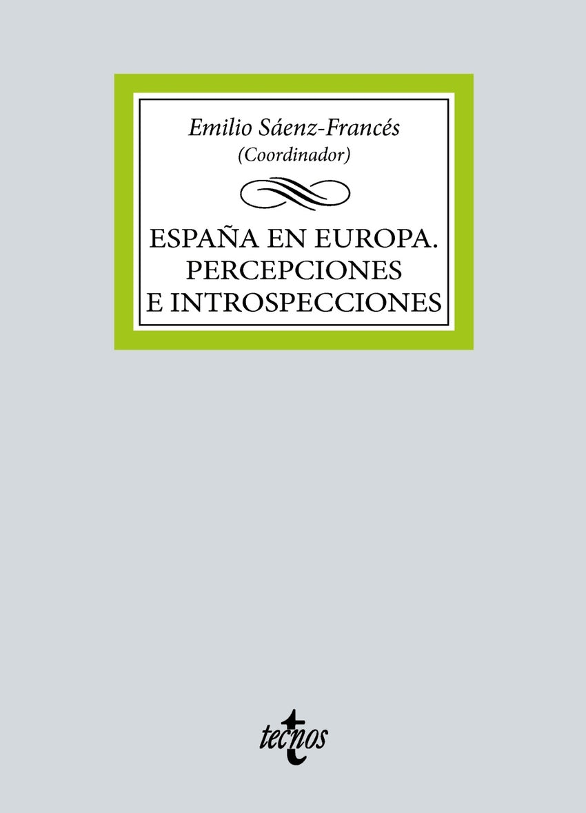 España en Europa. Percepciones e introspecciones
